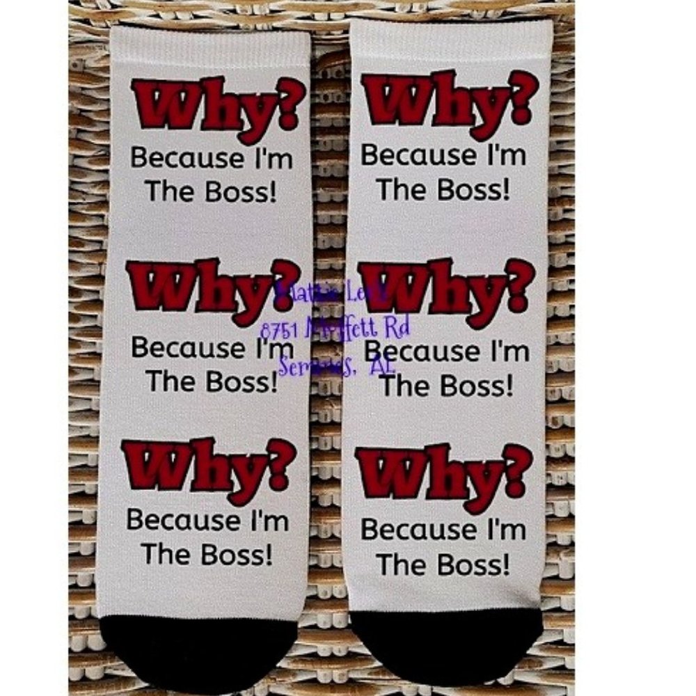 Why? Because I'm The Boss Ankle Socks
